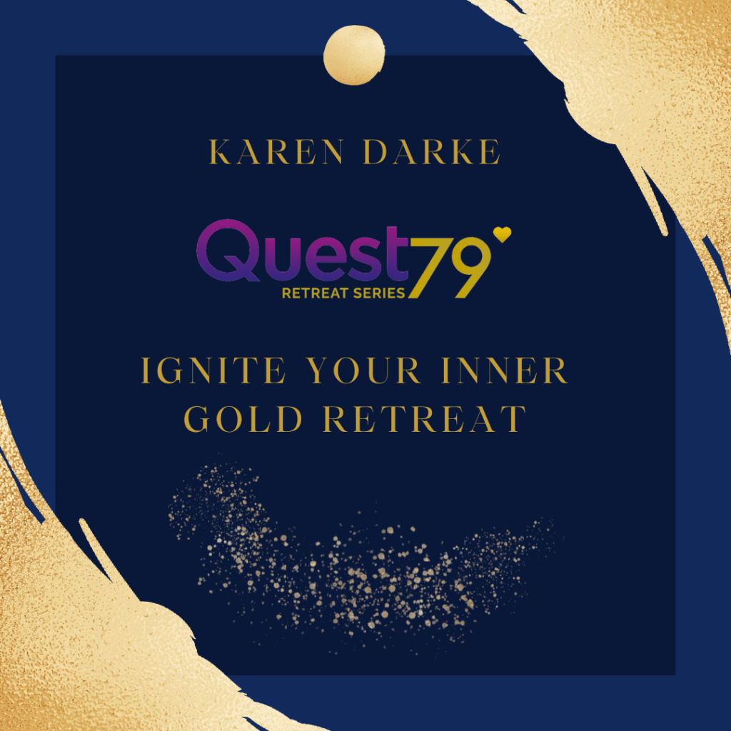 Ignite Your Inner Gold Retreat - Karen Darke